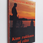 Marian Wells : Kun rakkaus ei riitä - pikkukuva 1