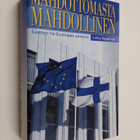 Jukka Seppinen : Mahdottomasta mahdollinen : Suomen tie E... - pikkukuva 1