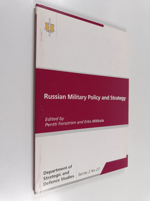 Pentti Forsström : Russian military policy and strategy