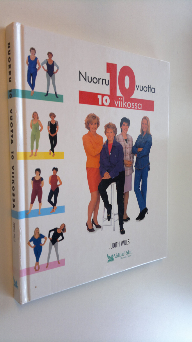 Judith Wills : Nuorru 10 vuotta 10 viikossa