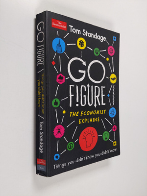 Tom Standage : Go Figure - And Other Things You Didn't Kn...