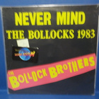 BOLLOCKS BROTHERS - NEVER MIND THE BOLLOCKS 1983 M-/EX- LP - pikkukuva 1