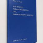 Walter Frei : Allgemeine Pathophysiologie der infektionsk... - pikkukuva 1