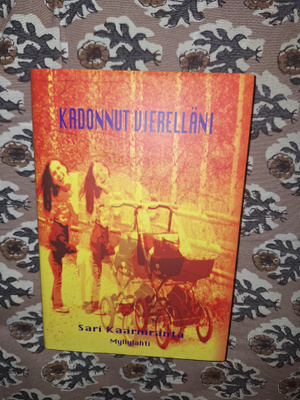 Sari Kaarniranta : Kadonnut vierelläni 1p