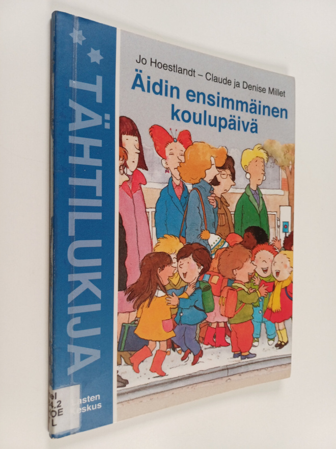 Jo Hoestlandt : Äidin ensimmäinen koulupäivä