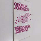 George Johnsen : Väkevissä käsissä : kirja sille joka sai... - pikkukuva 1