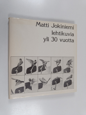 Matti Jokiniemi : Lehtikuvia yli 30 vuotta