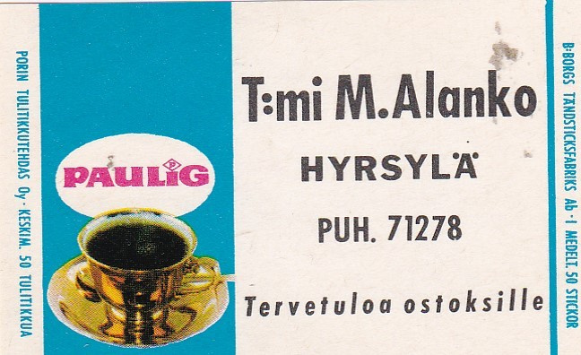 Hyrsylä. T:mi M. Alanko  , Paulig   6/13