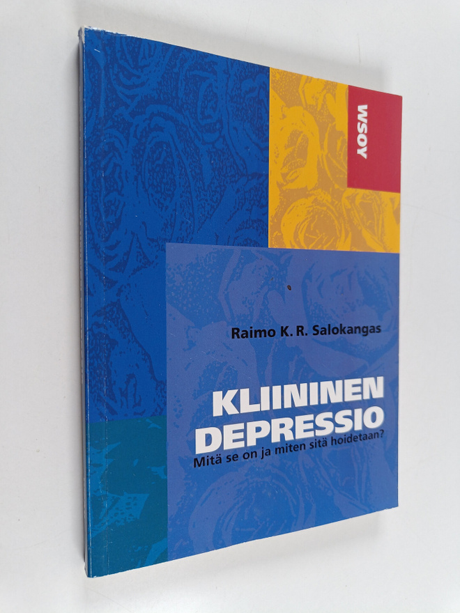 Raimo K. R. Salokangas : Kliininen depressio : mitä se on...