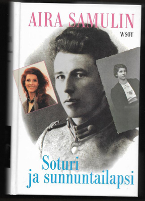 Samulin, Aira : Soturi ja sunnuntailapsi (nimikirjoitus)