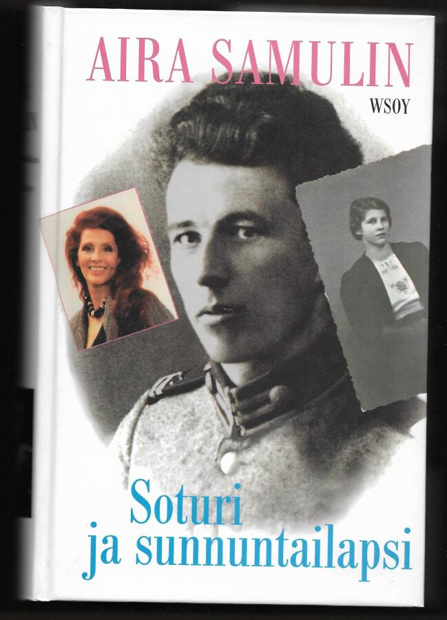 Samulin, Aira : Soturi ja sunnuntailapsi (nimikirjoitus)