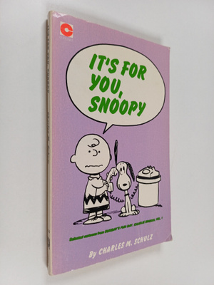 Charles M. Schulz : It's for you, Snoopy