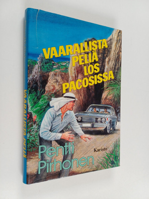 Pentti Pirhonen : Vaarallista peliä Los Pacosissa : matka...
