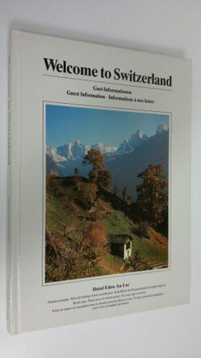 Welcome to Switzerland : Gast-Informationen ; Guest infor...