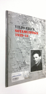 Viljo Falck : Sotamuistoja 1939-44