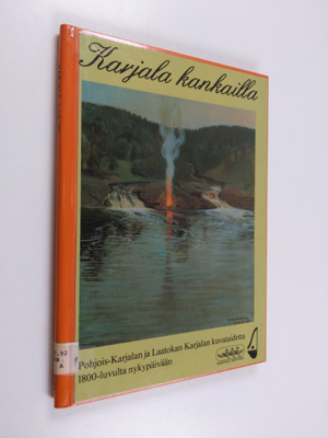 Karjala kankailla : Pohjois-Karjalan ja Laatokan Karjalan...