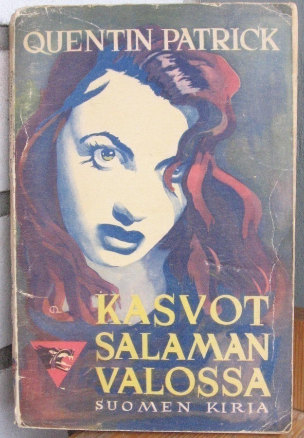 Quentin Patrick: Kasvot salaman valossa, Suomen Kirja 1944.