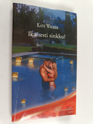Kate Walker : Ikuisesti sinkku?