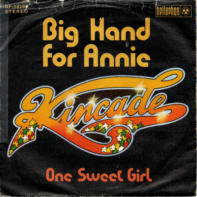 KINCADE: Big Hand For Annie / One Sweet Girl  7"kk