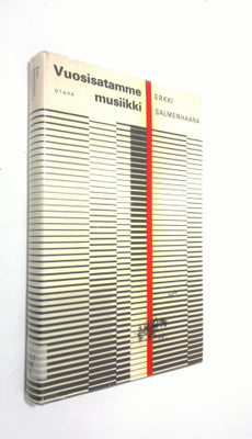 Erkki Salmenhaara : Vuosisatamme musiikki : 1900-luvun mu...