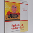 Nelly Jurvelius : Enkeli ja virtahepo : satu läheisriippu... - pikkukuva 1