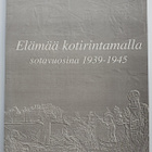 Elämää kotirintamalla sotavuosina 1939-1945 - pikkukuva 1