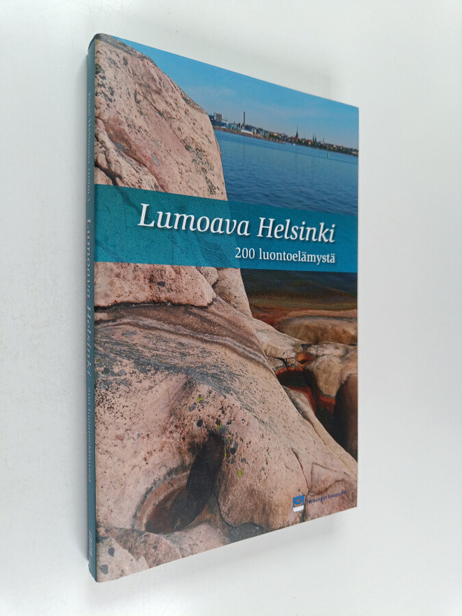 Lumoava Helsinki : 200 luontoelämystä