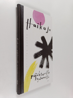 Sanna Pelliccioni : Haikuja räjähtäville sydämille