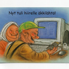 "NYT TULI HIIRELLE ÄKKILÄHTÖ!" -KORTTI /PAPRON (Hörölä) - pikkukuva 1