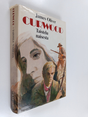 James Oliver Curwood : Taistelu naisesta