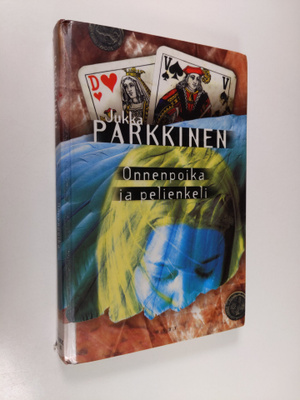 Jukka Parkkinen : Onnenpoika ja pelienkeli