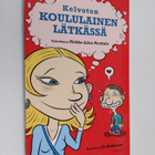Pirkko-Liisa (toim.) Perttula : Kelvoton koululainen lätk... - pikkukuva 1