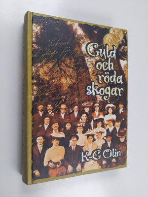 Karl-Gustav Olin : Guld och röda skogar (signeerattu, tek...