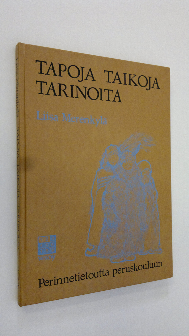 Liisa Merenkylä : Tapoja, taikoja, tarinoita