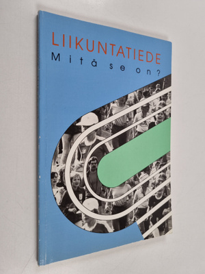 Liikuntatiede : mitä se on?