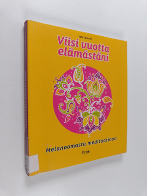 Satu Väisänen : Viisi vuotta elämästäni : Melanoomasta me...
