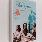 Hellevi Arjava : Minne pääsi kiltti tyttö - pikkukuva 1