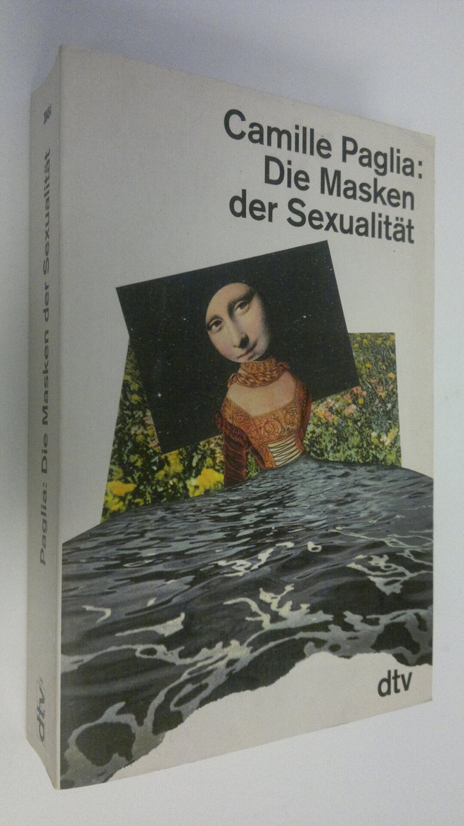 Camille Paglia : Die Masken der Sexualität