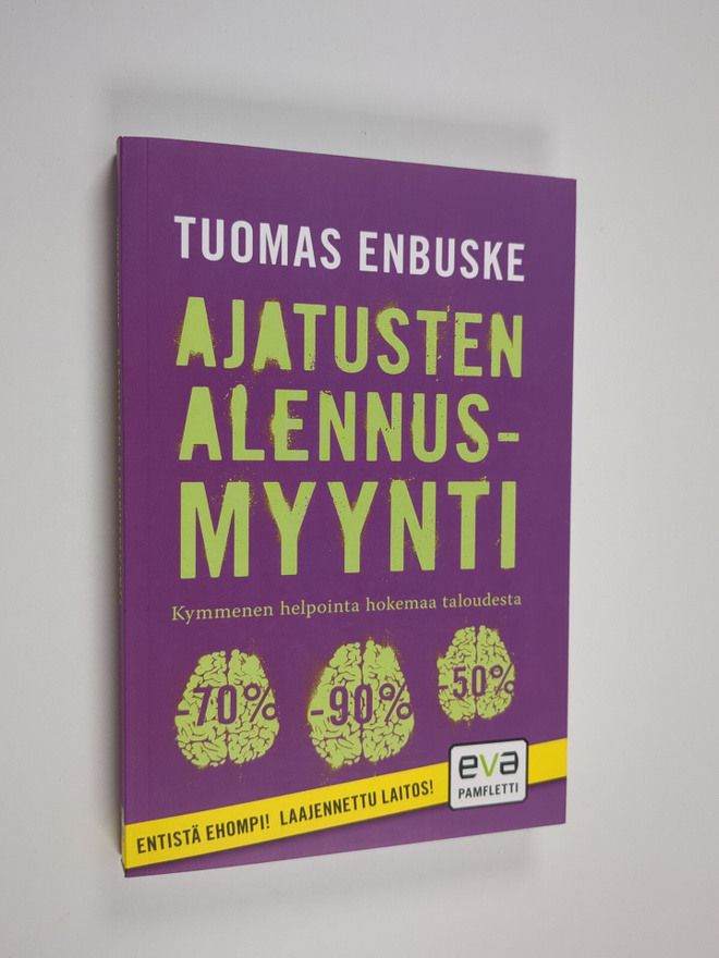 Tuomas Enbuske : Ajatusten alennusmyynti : kymmenen helpo...
