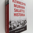 Philip Shenon : Kennedyn murhan salattu historia - pikkukuva 1