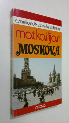 Anneli Andersson : Matkailijan Moskova