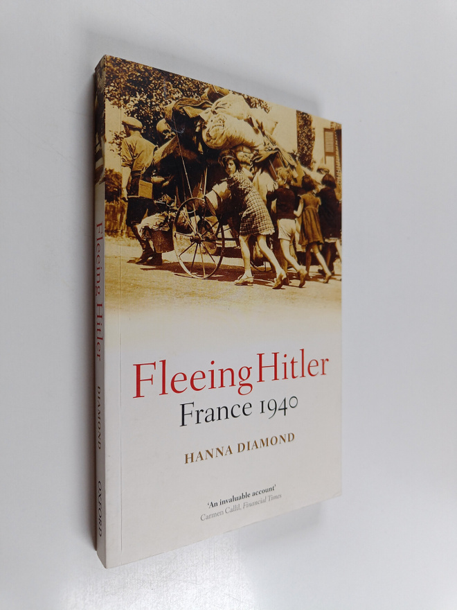 Hanna Diamond : Fleeing Hitler - France 1940