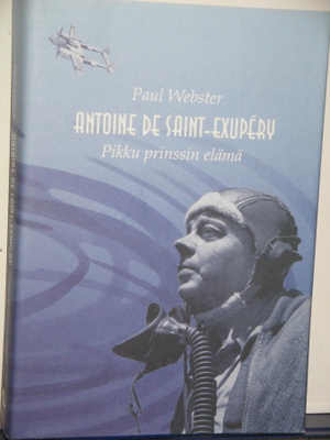 Paul Webster : ANTOINE DE SAINT-EXUPERY Pikku-prinssin