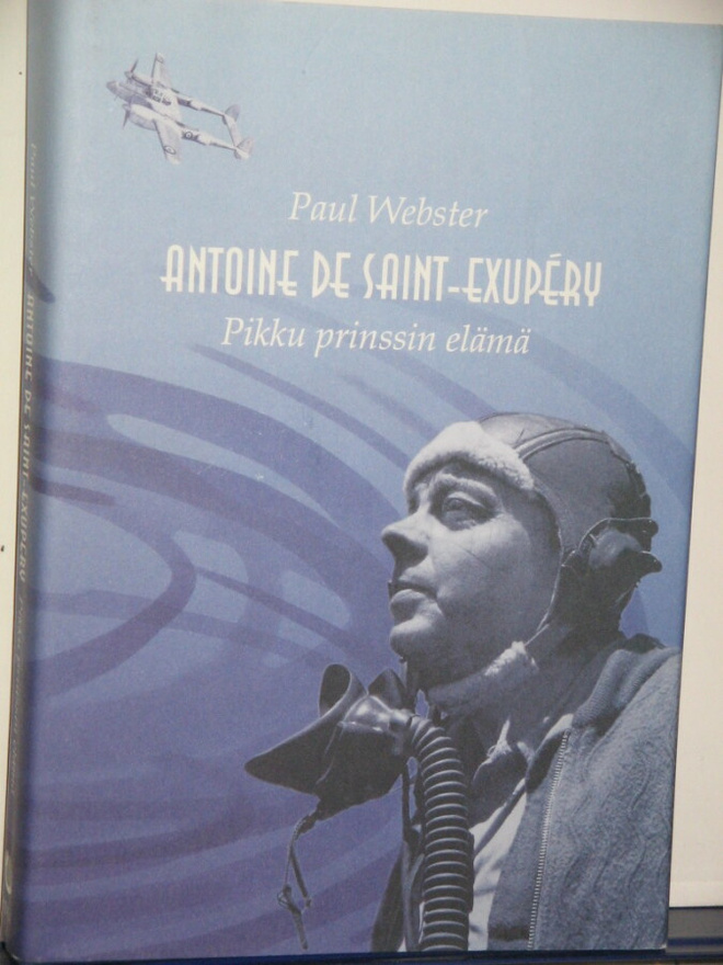 Paul Webster : ANTOINE DE SAINT-EXUPERY Pikku-prinssin