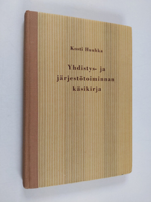 Kosti Huuhka : Yhdistys- ja järjestötoiminnan käsikirja