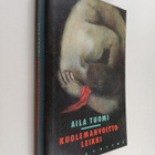 Aila Tuomi : Kuolemanvoittoleikki - pikkukuva 1
