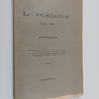 Johannes Hastig : Katedralskolan i Åbo 1722-1806 - Akadem... - pikkukuva 1