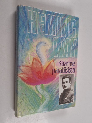 Ernest Hemingway : Käärme paratiisissa
