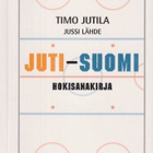 Timo Jutila: Juti-suomi - hokisanakirja - pikkukuva 1
