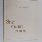 Eija Mämmi : Sinä minun runoni : esikoiskokoelma (signeer... - pikkukuva 1